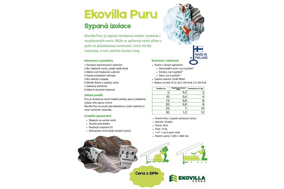 Ekovilla Puru je sypaná celulózová izolace vyrobená z recyklovaných novin. Může se aplikovat ručně přímo z pytle na požadovanou konstrukci, která má být izolována, a není potřeba foukací stroj.